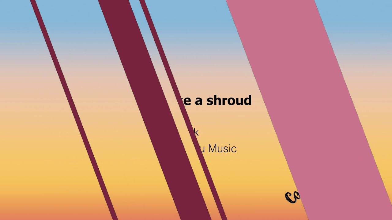 Darkness like a shroud