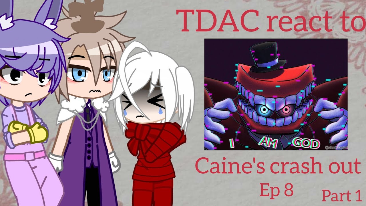 TADC reacts to Caine's crashout! Ep8 // Part1 // test post // #tdac #gacha #gcrv #tadcep8  #reaction