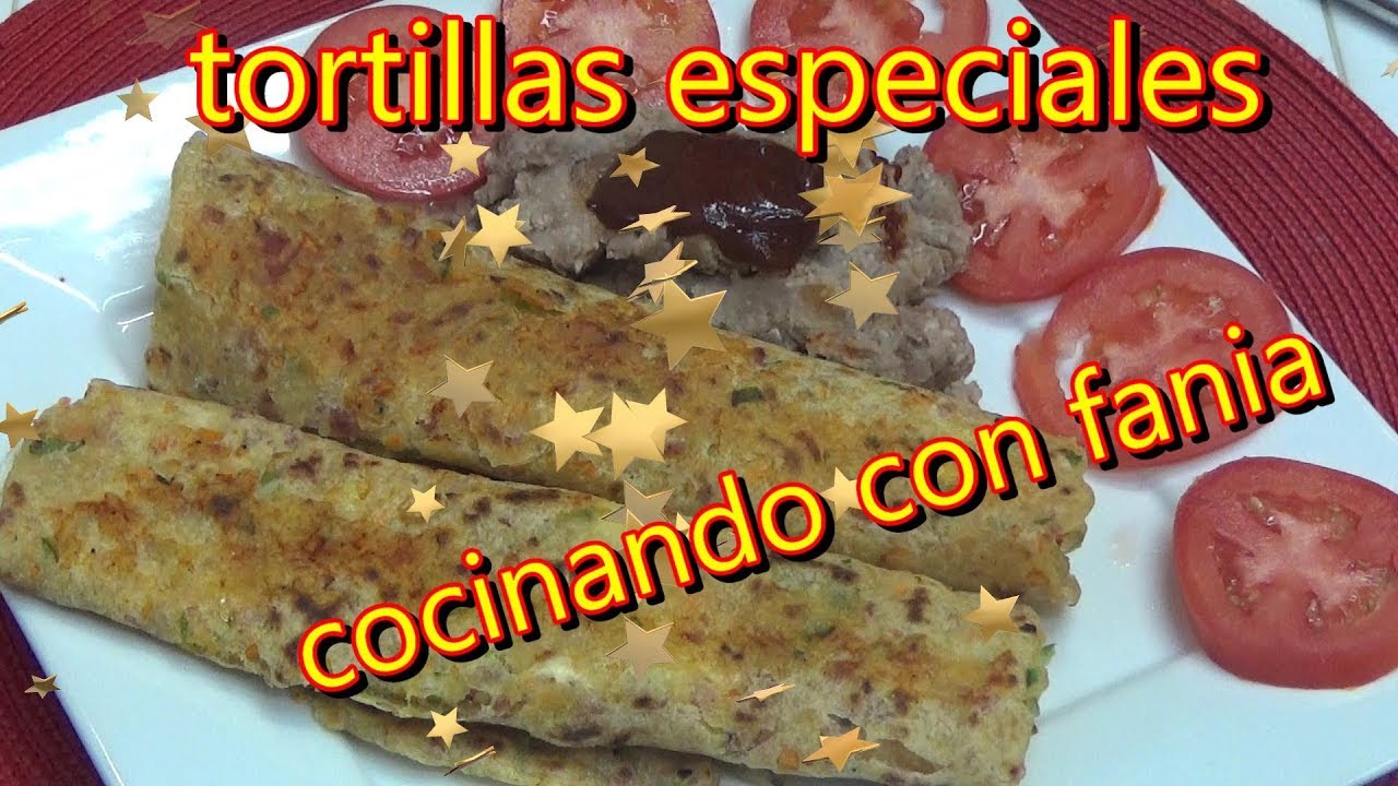 Tortillas especiales estilo cocinando con fania/tortillas facil y rapido