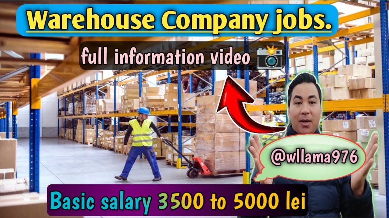 Warehouse Company Jobs.Romania🇷🇴 Basic Salary 3500 To 5000 Lei (full information video📸@WLlama976