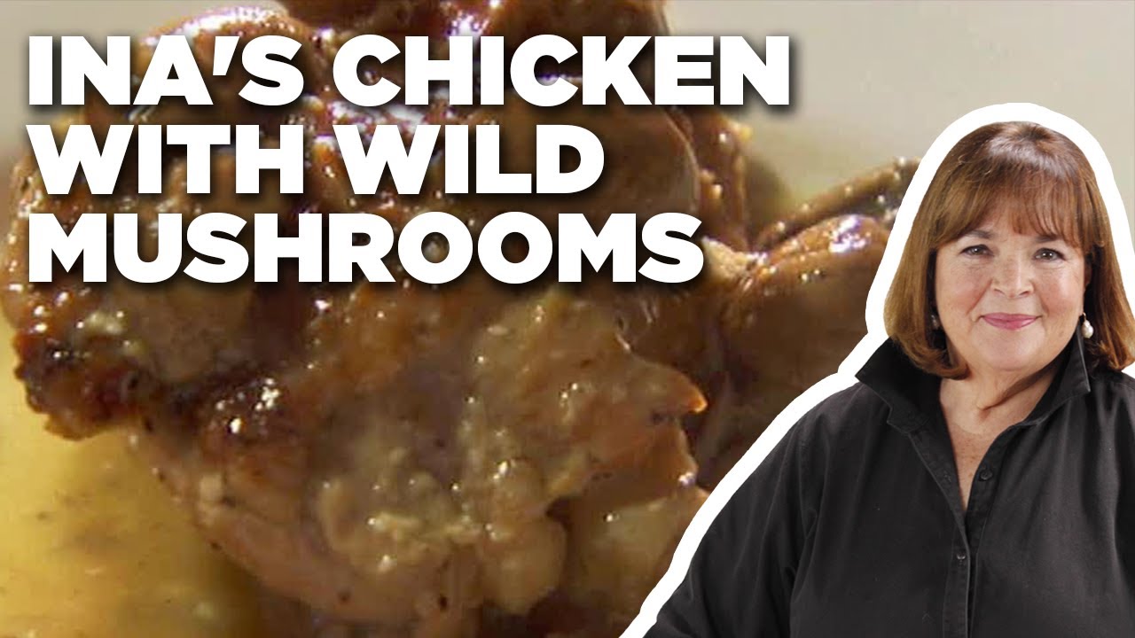 Ina Garten's Chicken with Wild Mushrooms | Barefoot Contessa | Food Network