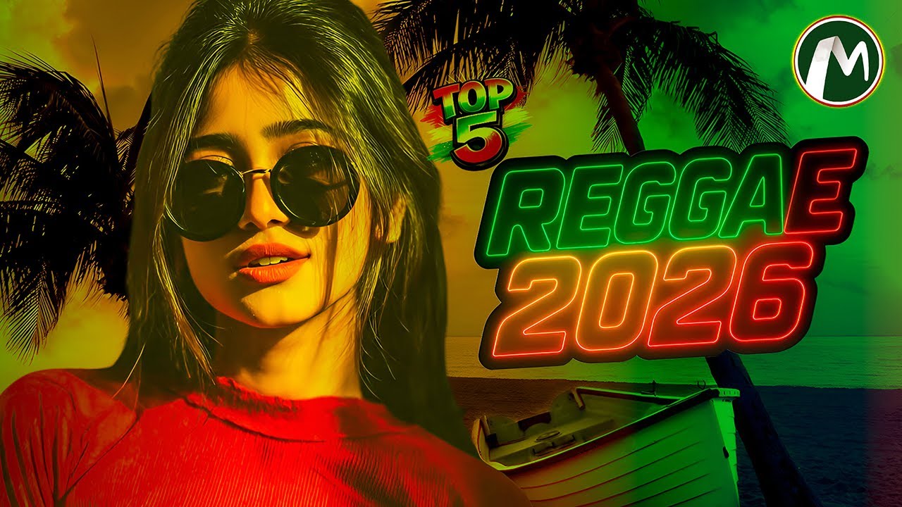 SELEÇÃO REGGAE REMIX INTERNACIONAL 2026 | O MELHOR DO REGGAE  DA ATUALIDADE | LINDOS REGGAES