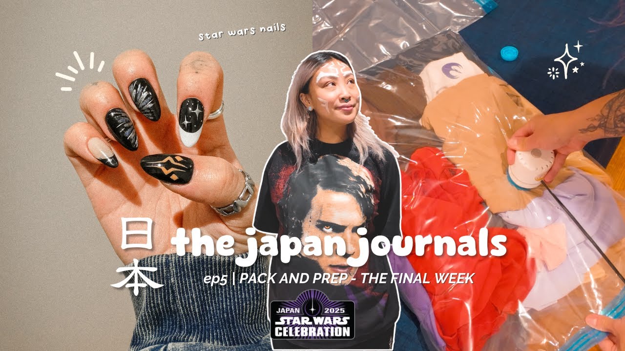 japan journals ep5 🍡I have done zero packing but I have cute star wars nails?