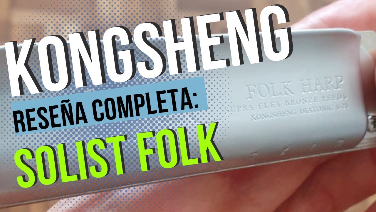 RESEÑA COMPLETA ARMÓNICA KONGSHENG SOLIST