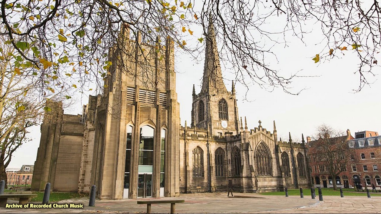 BBC Choral Evensong: Sheffield Cathedral 1993 (Paul Brough)