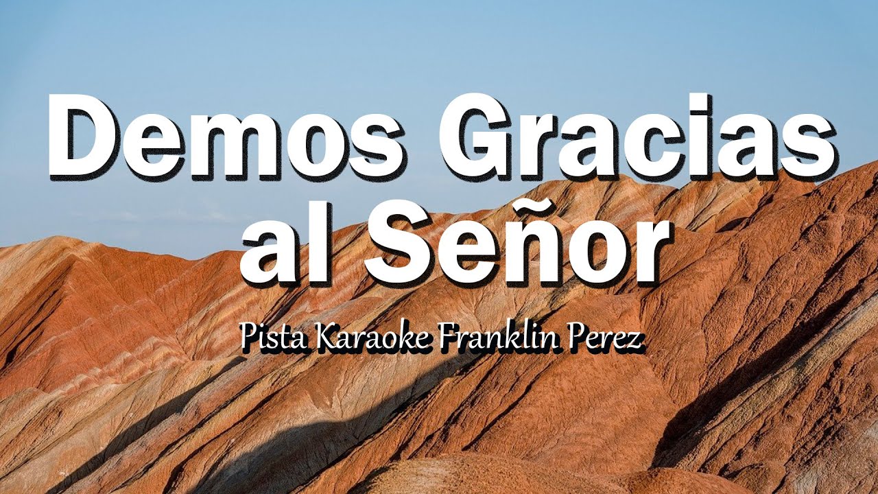 Pista Karaoke Corito Demos Gracias al Señor