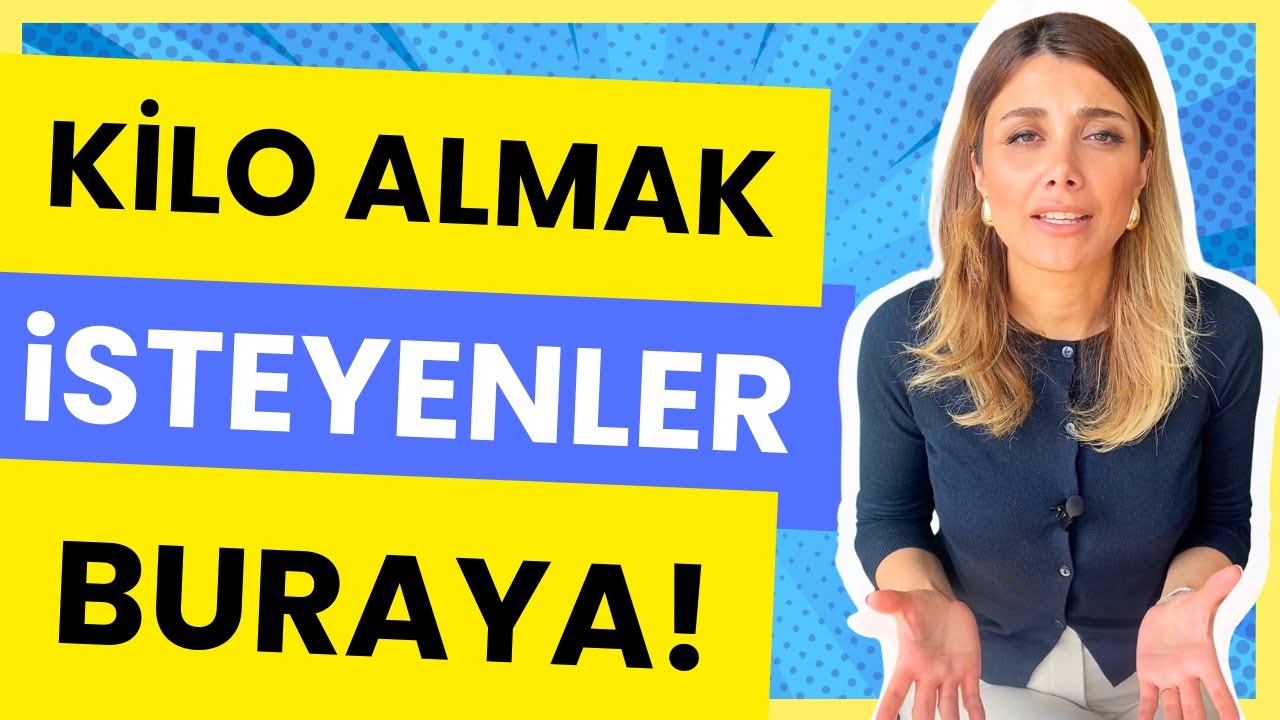 Sağlıklı KİLO ALDIRAN 10 YİYECEK (Uzman Tavsiyesi) - DİYETİSYEN TUĞBA YAPRAK
