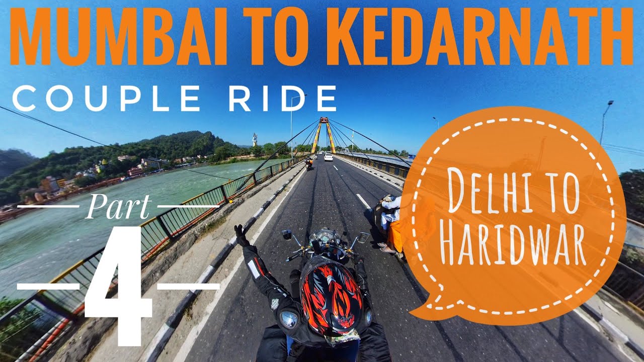 Mumbai to Kedarnath| Couple ride |Part 4| Delhi to Haridwar |Avenger220|Complete Work & travel guide