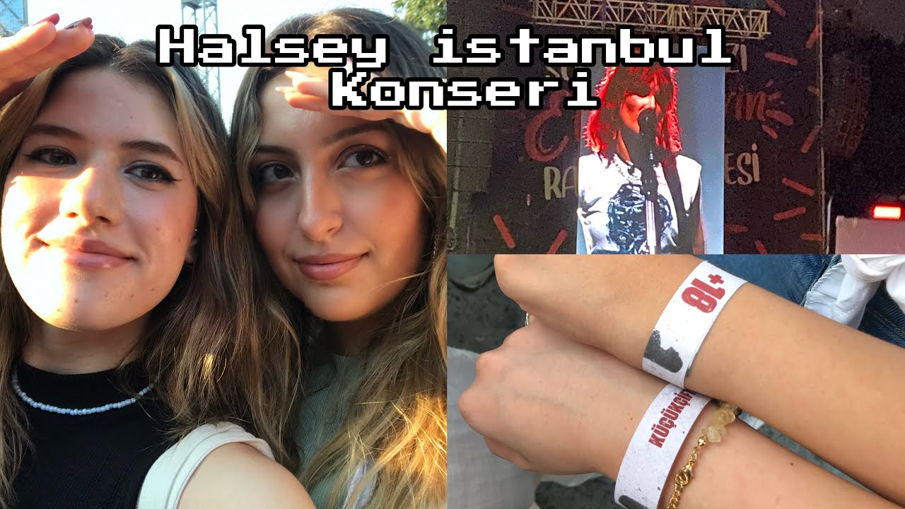 halsey istanbul konseri vlog