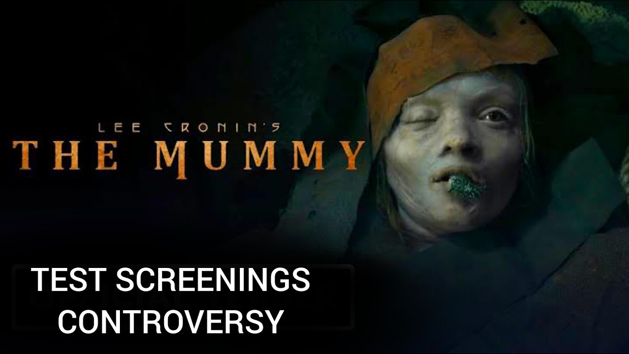 Lee Cronin's THE MUMMY: Test Screening Controversies Before The Teaser Trailer