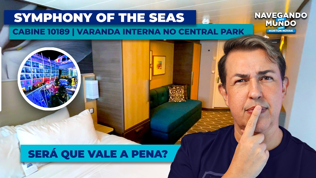 Cabine com Varanda interna em um cruzeiro? | Symphony of the Seas | Cabine 10189 no Central Park