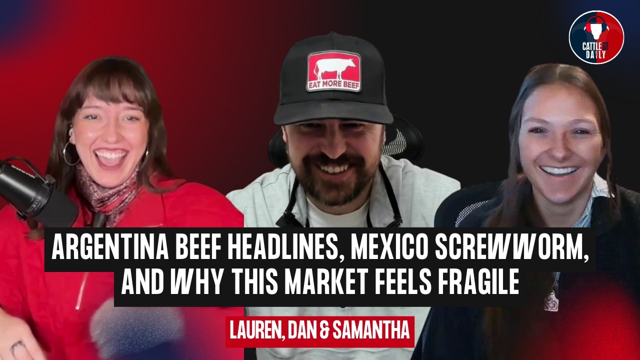 261: Argentina Beef Headlines, Mexico Screwworm, and Why This Market Feels Fragile
