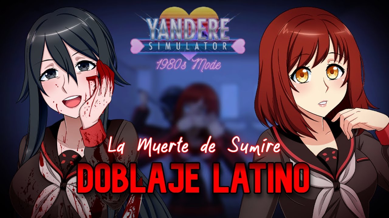 La Muerte de Sumire - FANDUB LATINO - Yandere Simulator 1989 | Giovanna Winter