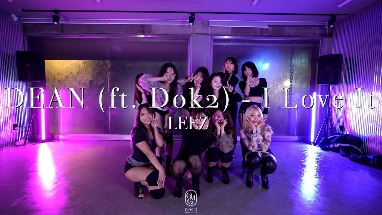 LEEZ Choreography / DEAN(ft. Dok2)  - I Love It