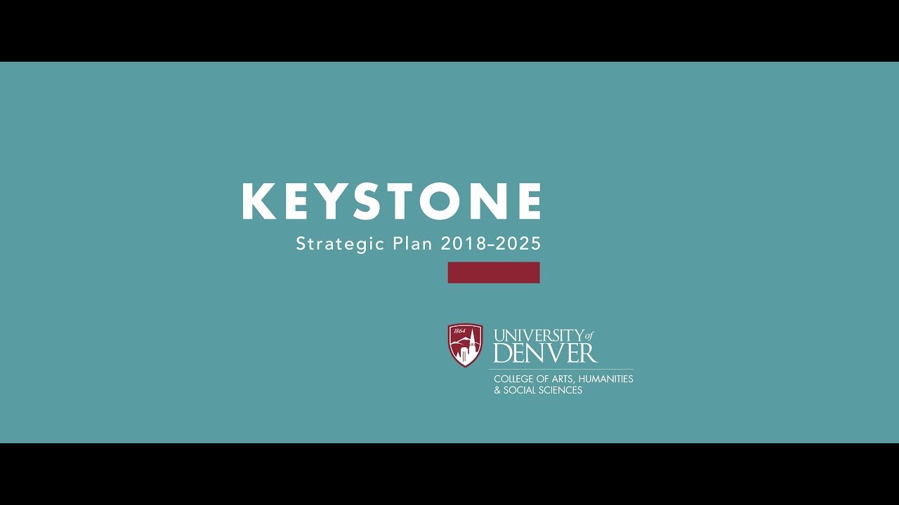 DU College of Arts, Humanities & Social Sciences Keystone Strategic Plan