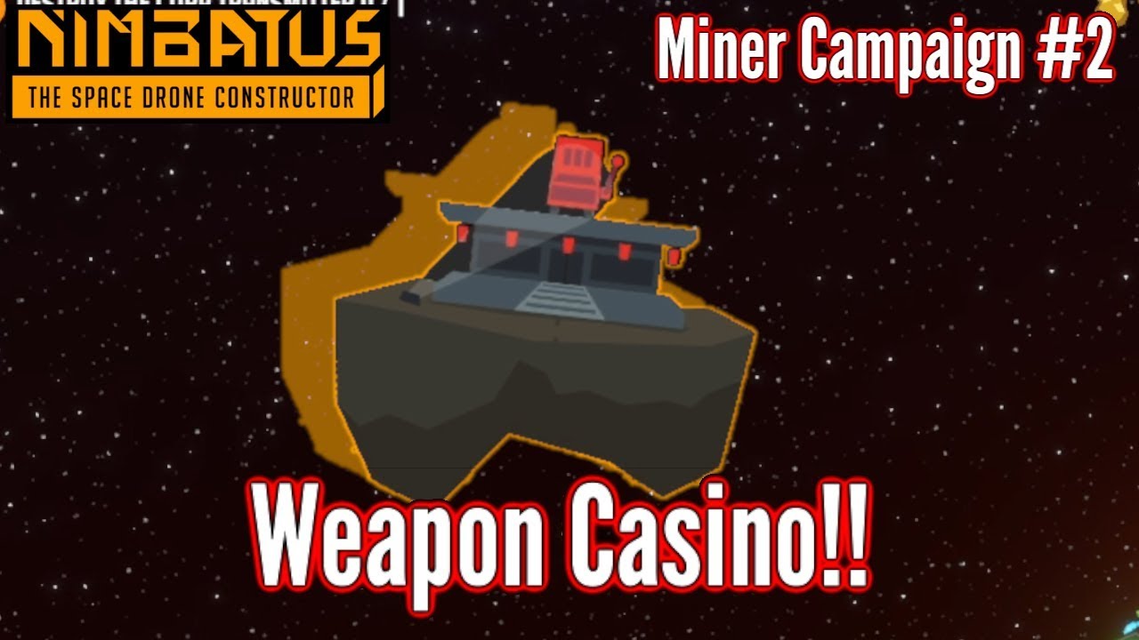 Nimbatus | Miner Campaign | Ep2 | Weapon Casino & Glorious Ice Rockets!!
