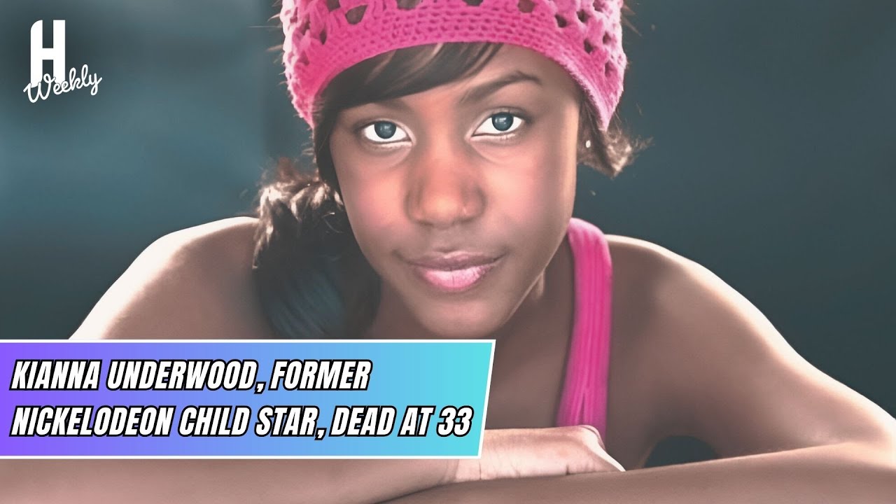 Kianna Underwood, Former Nickelodeon Child Star, Dead at 33 | Hollywood weekly