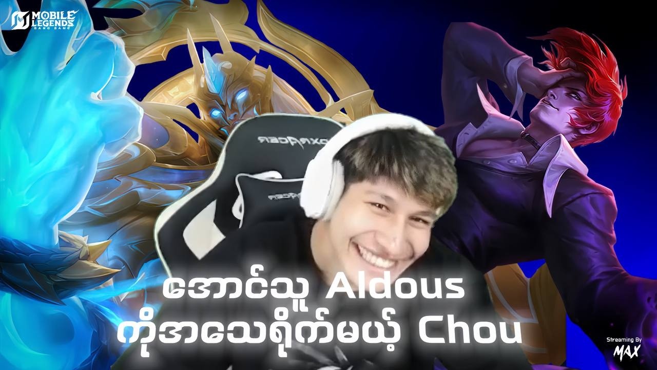 အောင်သူ Aldous ကိုရိုက်မယ့် Chou