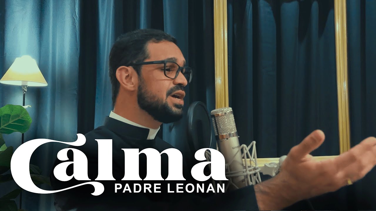 CALMA — Padre Leonan | Videoclipe Oficial