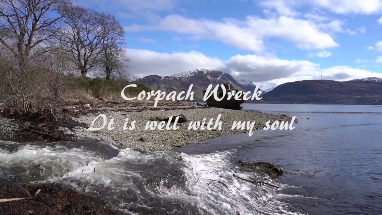 Corpach Wreck (It is well with my soul)