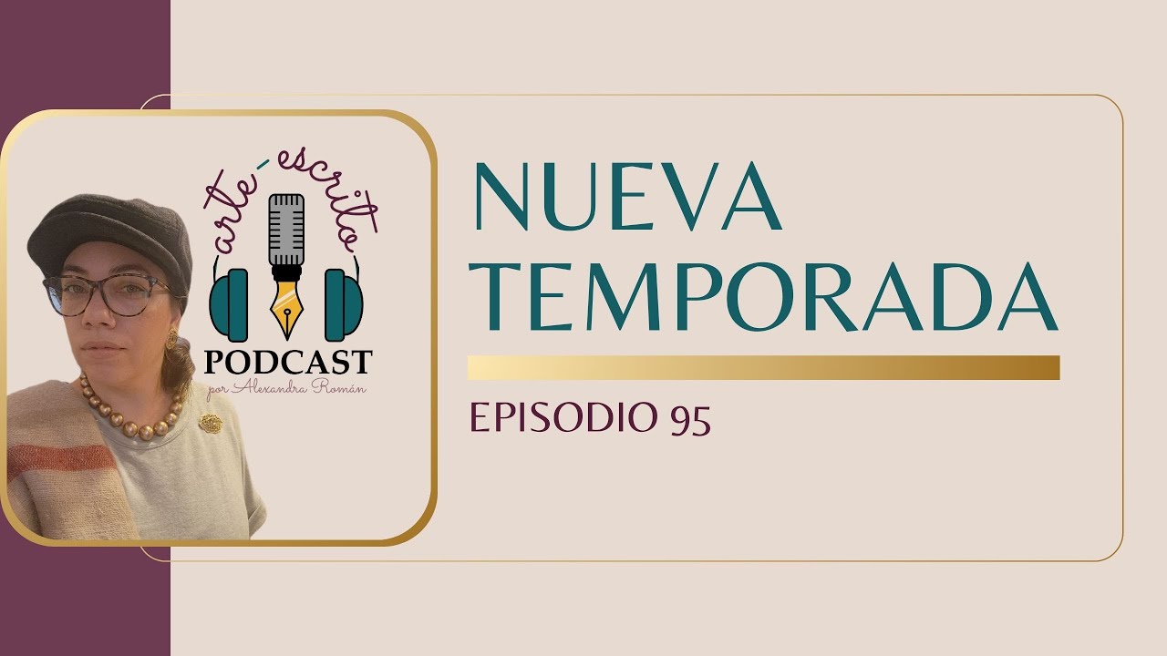 Nueva Temporada de Arte Escrito Podcast