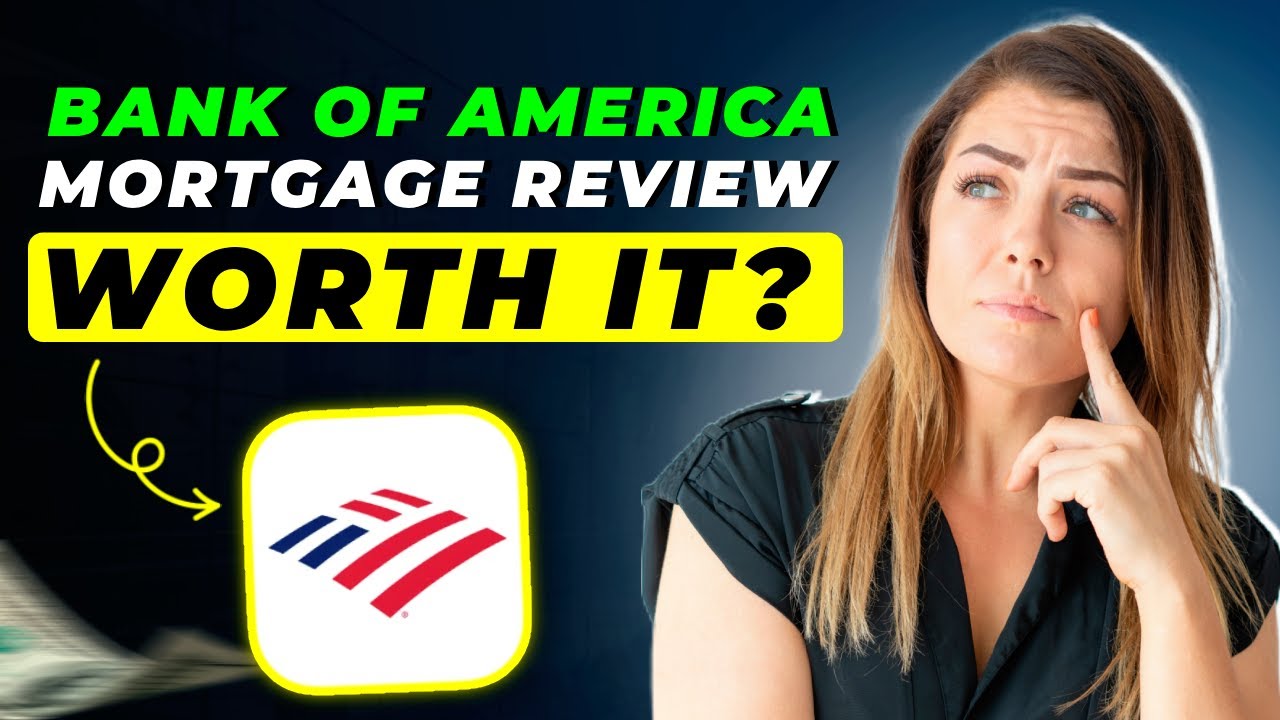 Bank of America Mortgage Review 2025 | Pros and Cons &ndash; Honest & Unbiased