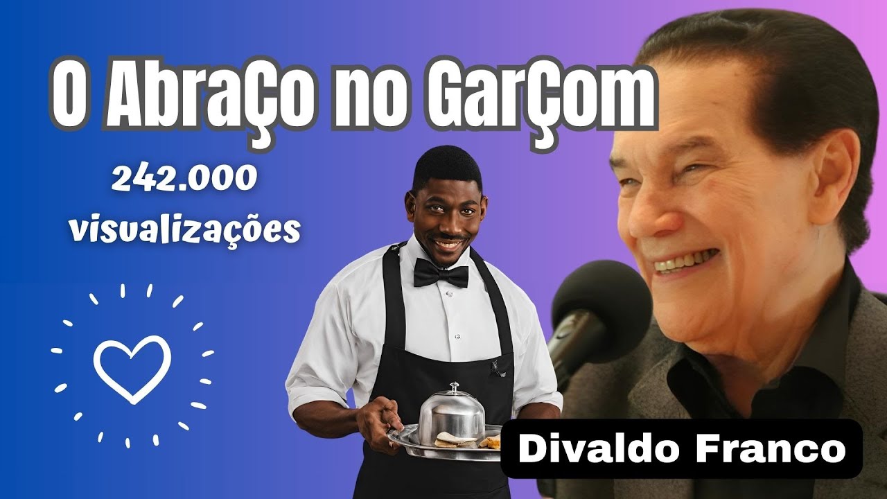 O ABRAÇO NO GARÇOM ❤ Divaldo Pereira Franco 🙏 