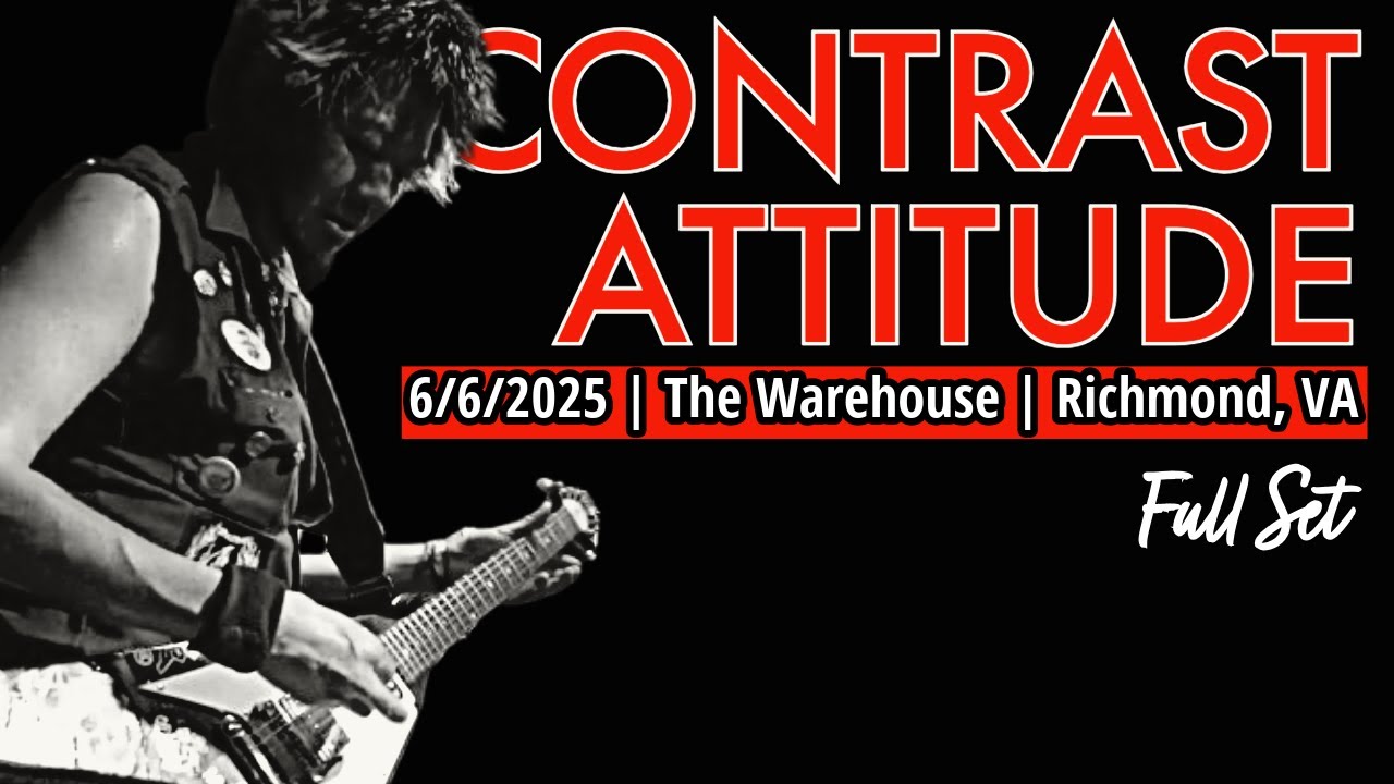 2025-06.06 Contrast Attitude @ The Warehouse (Richmond, VA) | [FULL SET]