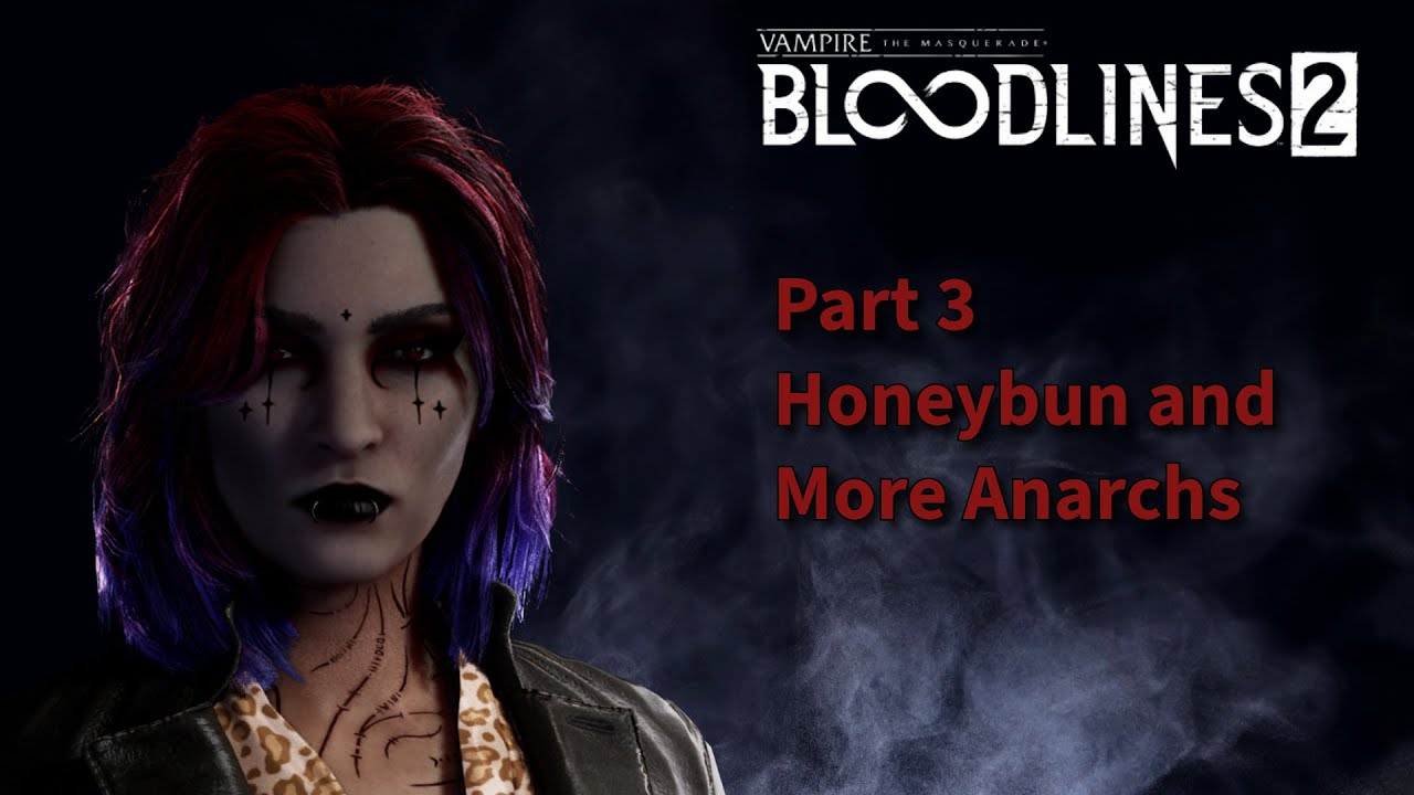 Vampire: The Masquerade – Bloodlines 2: Honeybun and More Anarchs
