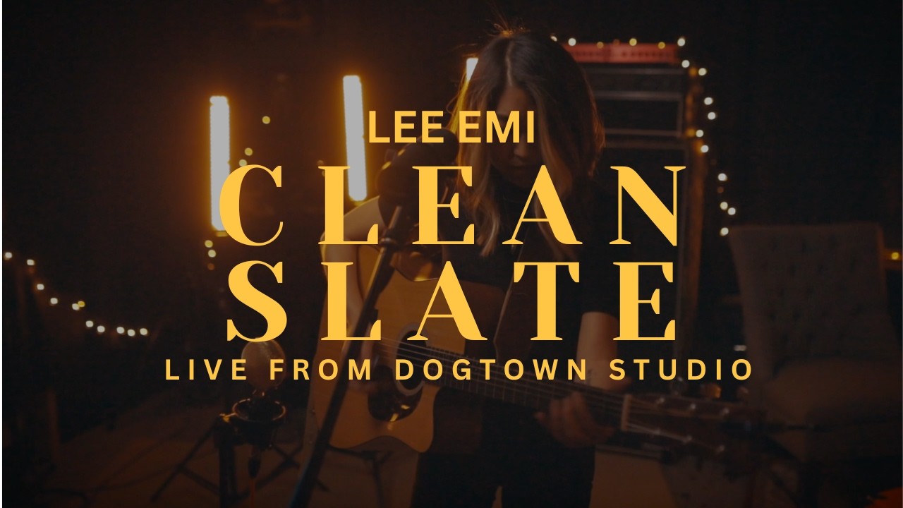 Lee Emi - Clean Slate (LIVE at Dogtown Studios)