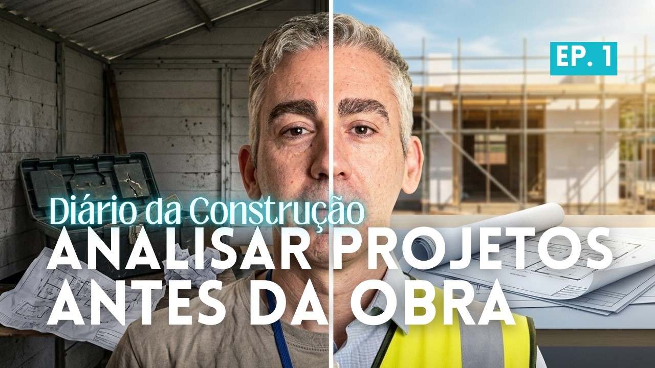Como analisar os projetos antes de começar uma obra? - Ep1
