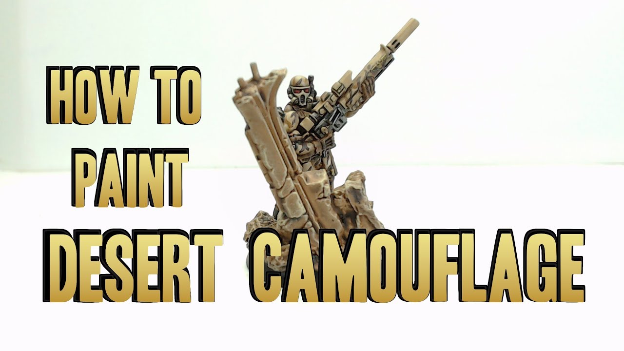 How To Paint Desert Camo For 40k Miniatures.