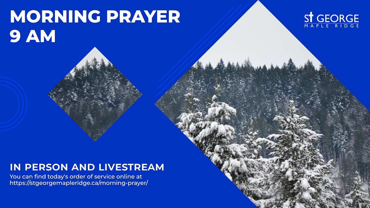 Morning Prayer for January 08, 2026 St George Maple Ridge//Anglican Church of Canada