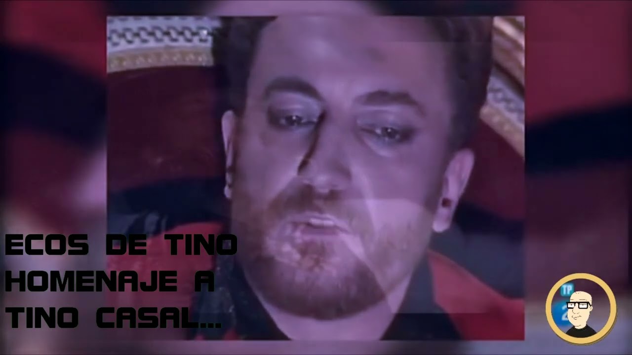 ECOS DE TINO. Un homenaje a Tino Casal.
