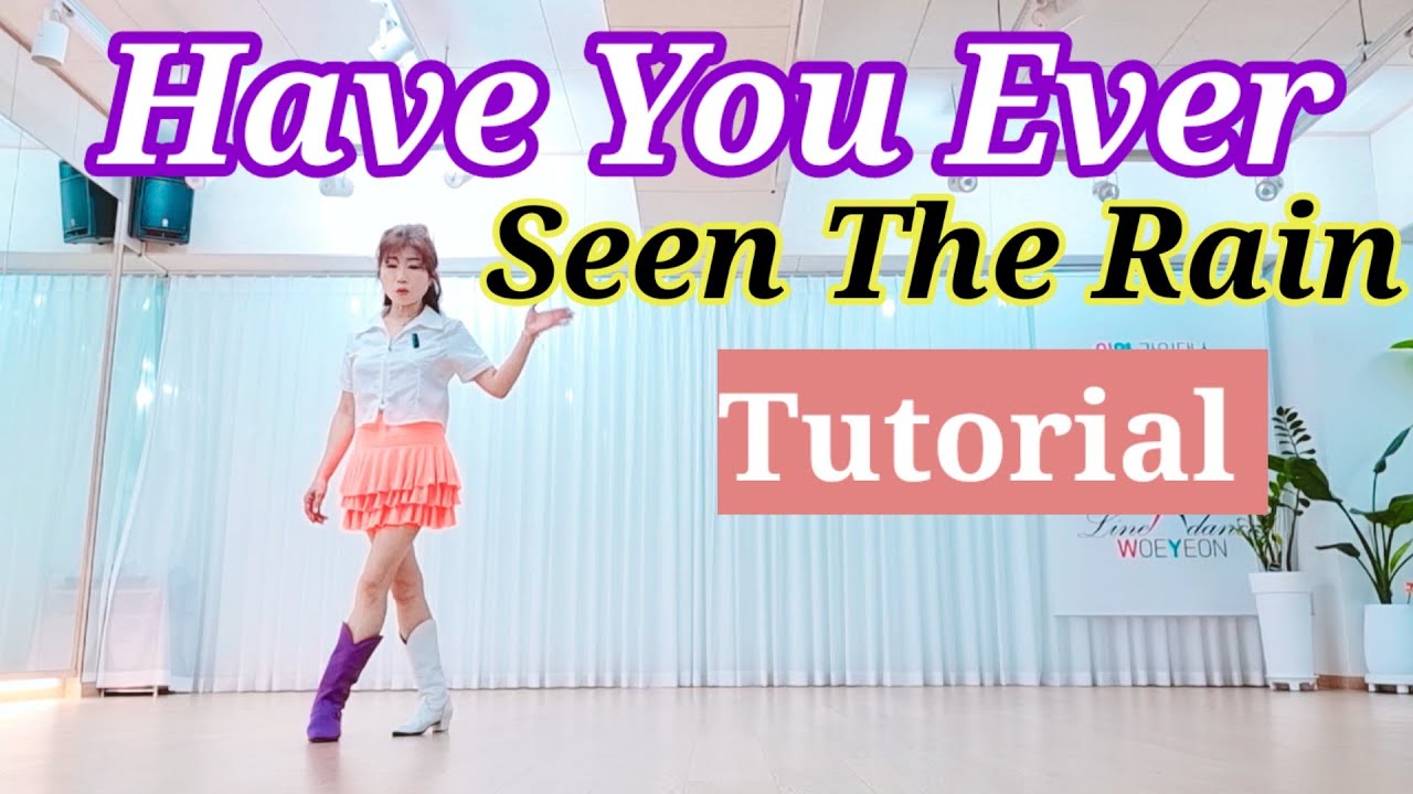 👠Have You Ever Seen The Rain LineDance/Tutorial/Beginner/Woeyeonlinedance