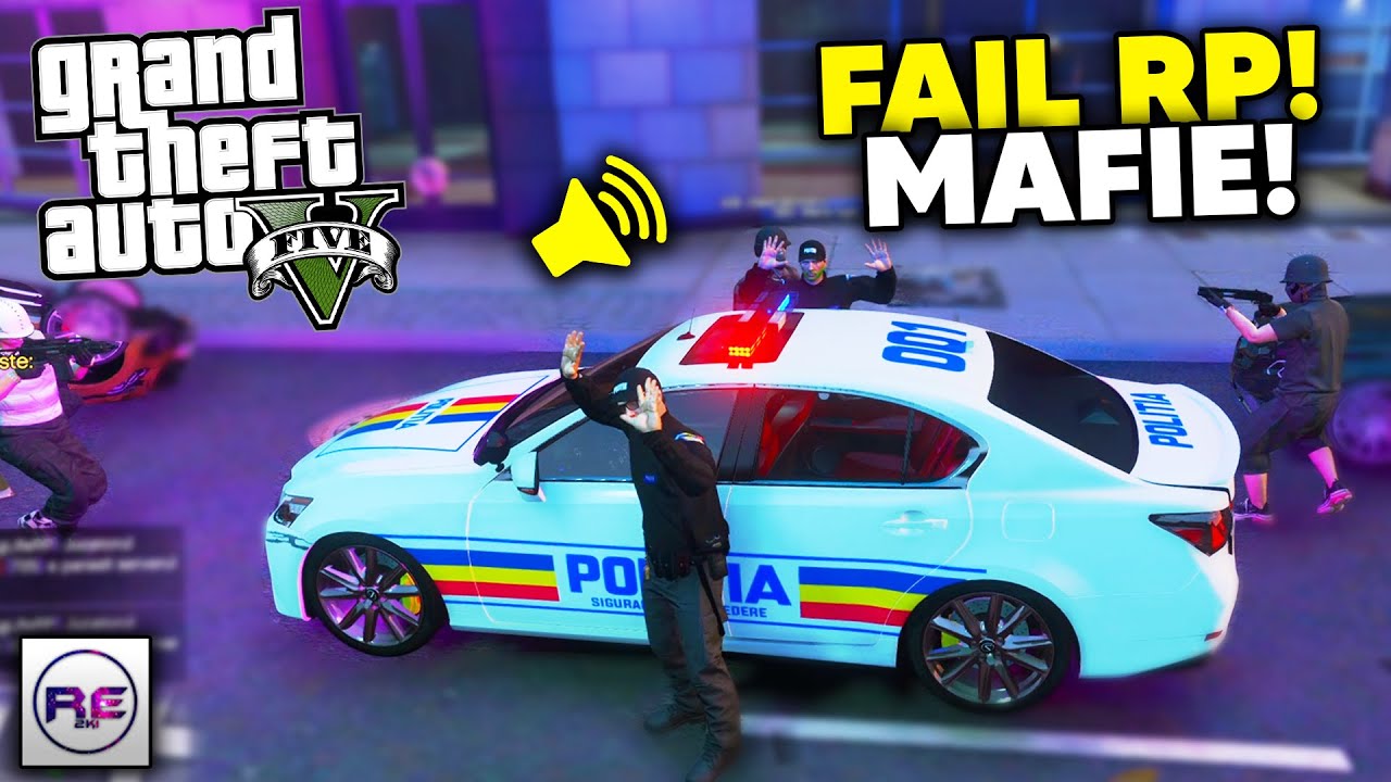 MAFIOTII FAC MARE FAIL ROLEPLAY｜CU POLITIA｜ FiveM