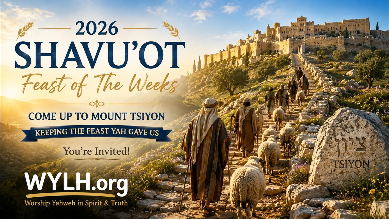 2026 Chag HashShavu'ot Pentecost Feast of The Weeks Gathering