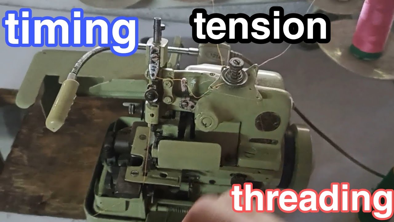 old model 3thread edging machine(timing,tension,threading,adjustment of parts)