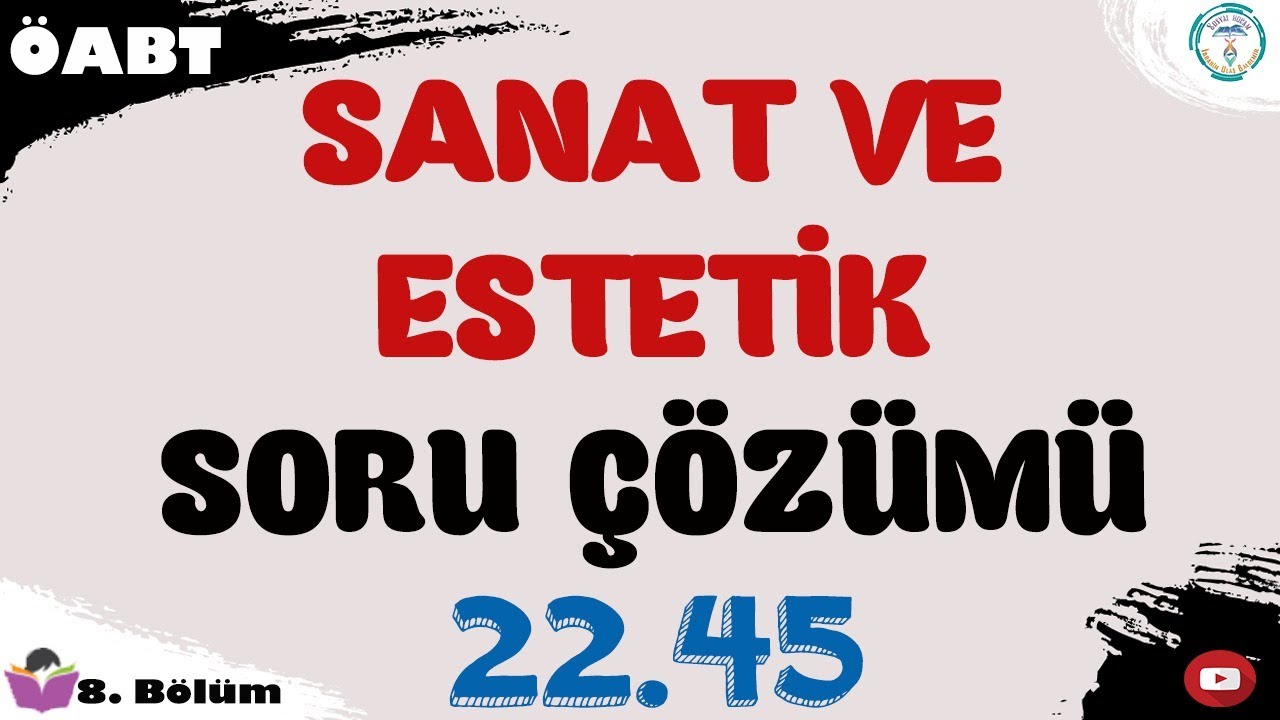 Sanat ve Estetik Soru Çözümü - Sosyal Bilgiler ÖABT 2022