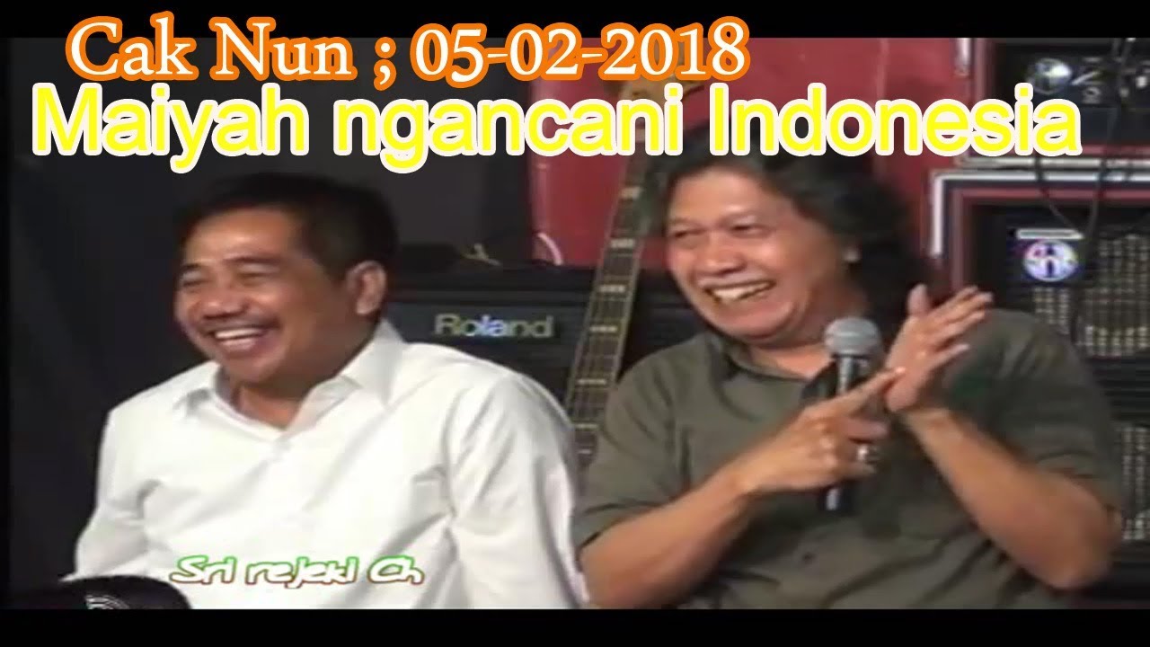 Cak Nun ; 05/02/2018 ; Timbangan kegoncangan &Jangan menyerah kecuali pada Alloh SWT
