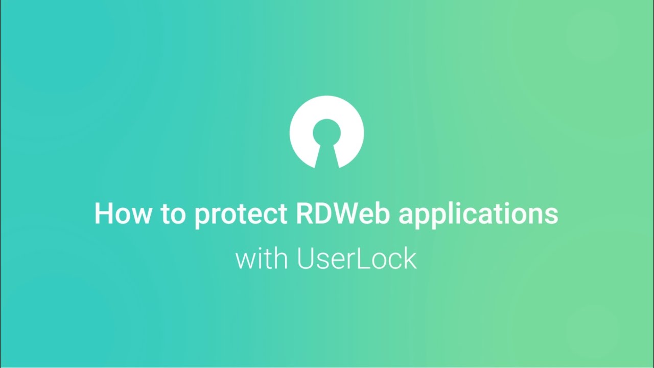 How to protect RDWeb applications with UserLock
