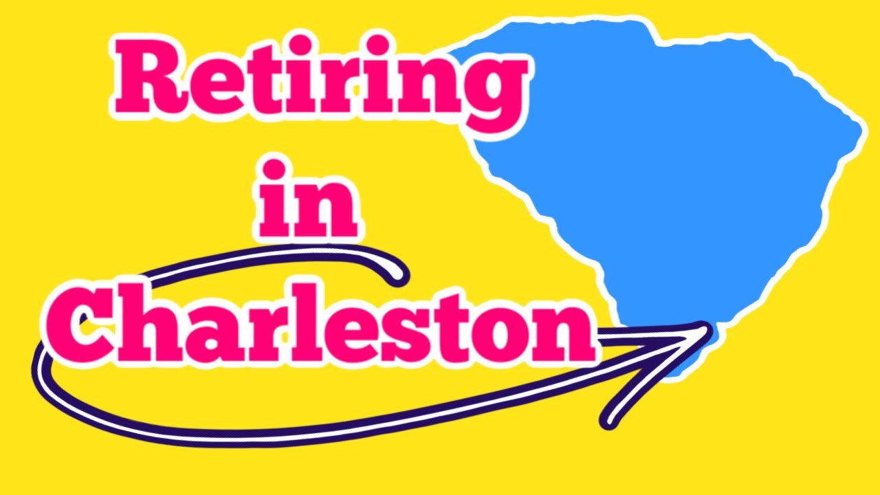 Why you should consider retiring to Charleston SC