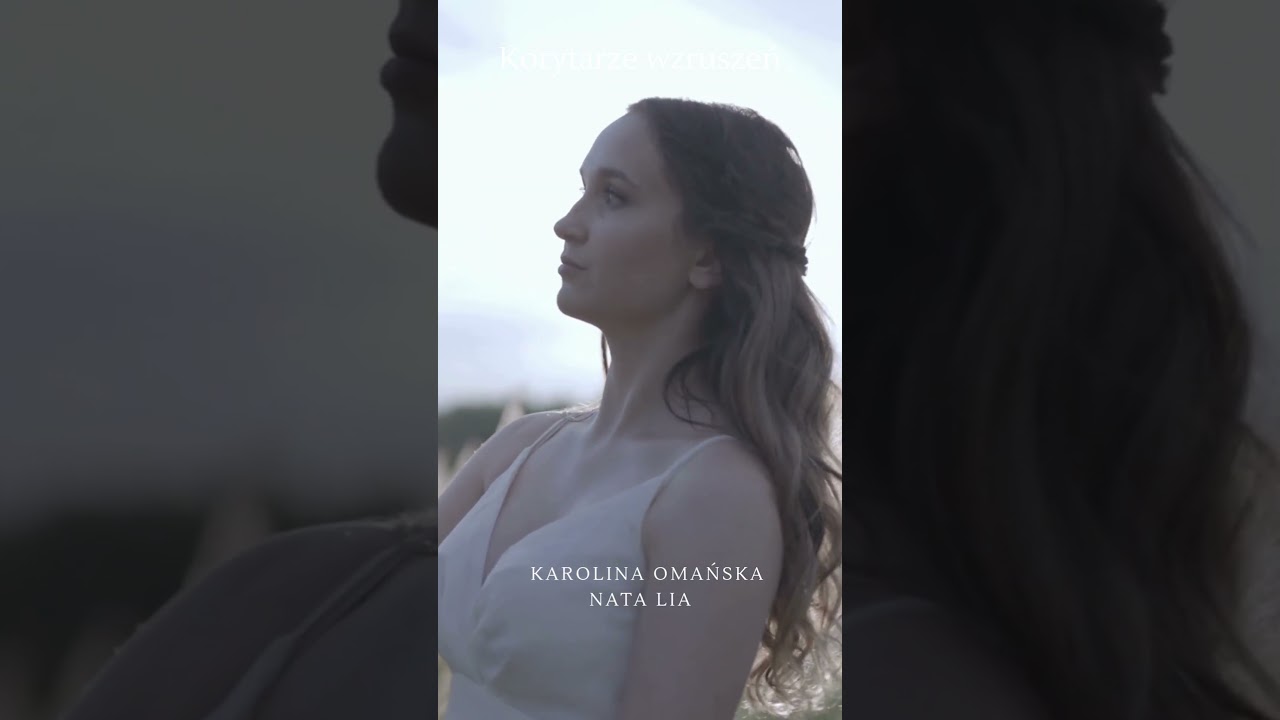 Korytarze wzruszeń Karolina Omańska ft. Nata Lia