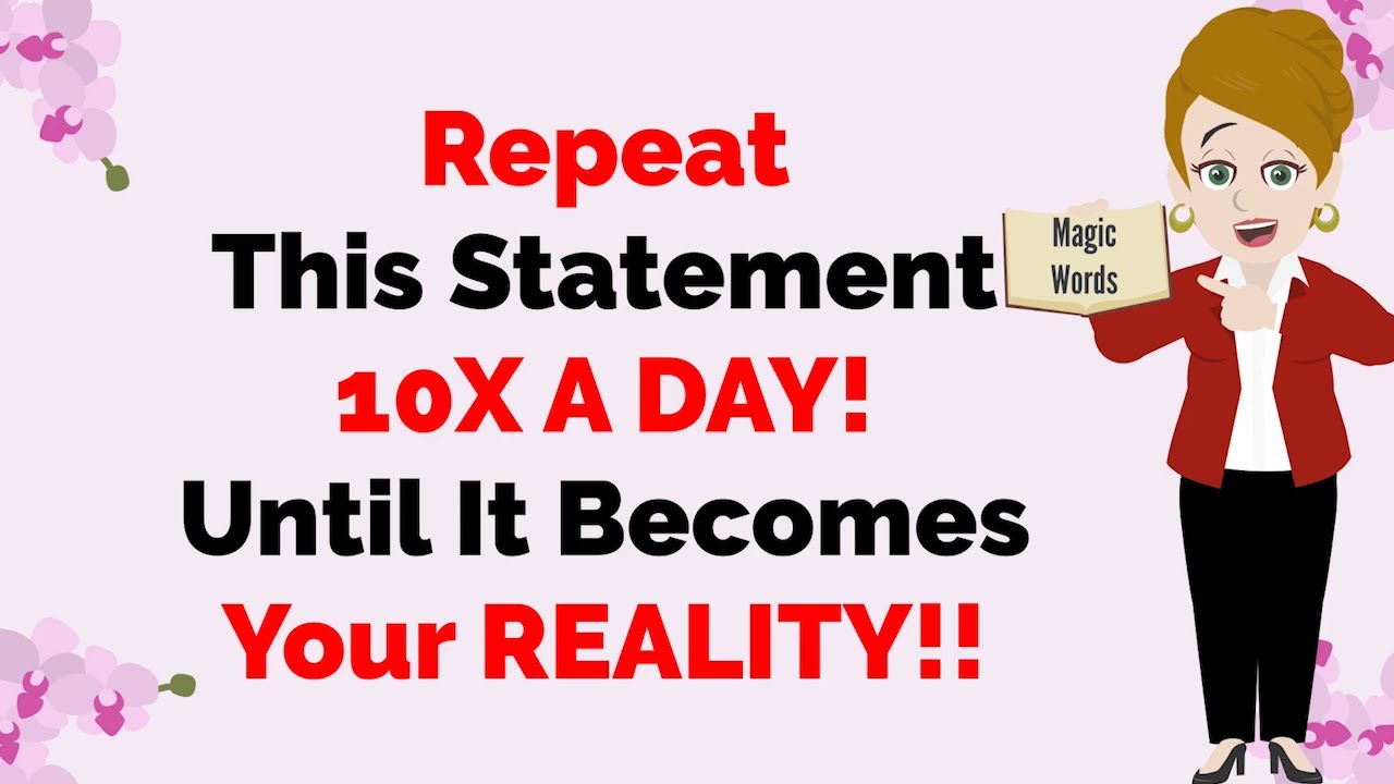Abraham Hicks ~ Repeat This Statement 10X A DAY ! Until It Becomes Your REALITY !! ★🧡MAGIC WORDS🧡★