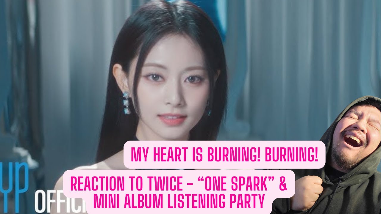 MY HEART IS BURNING! BURNING! Reaction to TWICE - One Spark & Mini Album Listening Party!