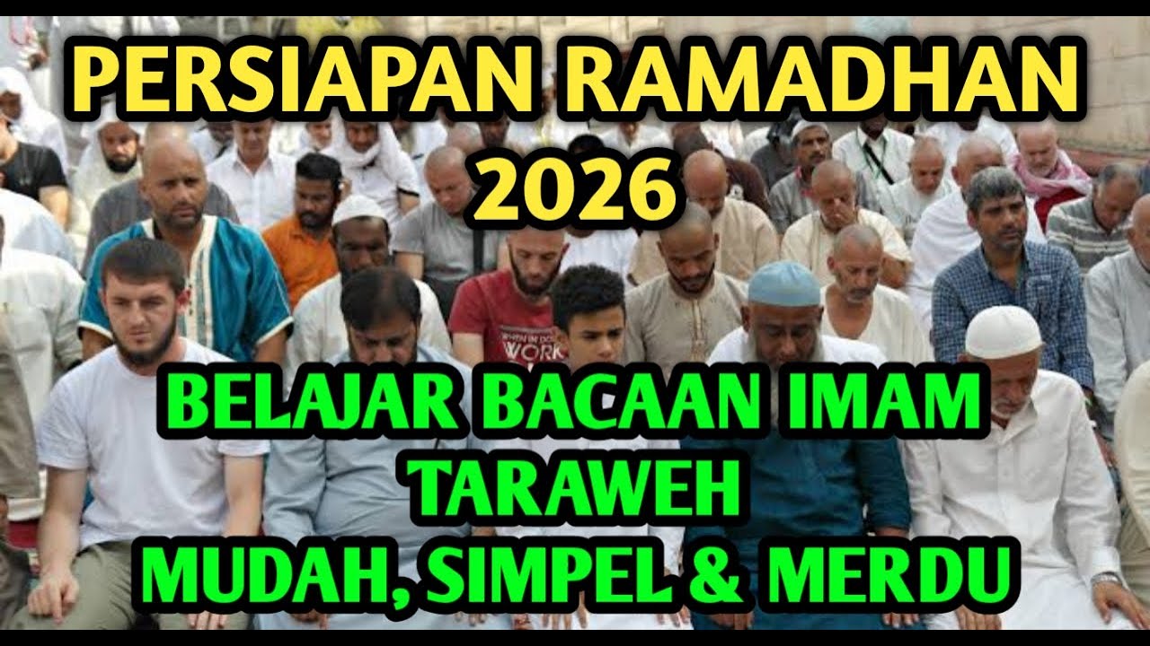 PERSIAPAN RAMADHAN 2026 BELAJAR BACAAN IMAM TARAWEH MUDAH DAN MERDU