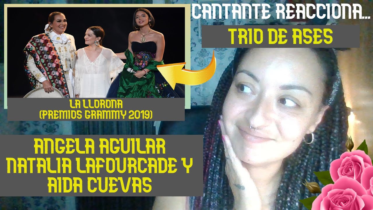 ANGELA AGUILAR, NATALIA LAFOURCADE & AIDA CUEVAS 😭LA LLORONA 😭cantante ESPAÑOLA REACTION & ANALYSIS