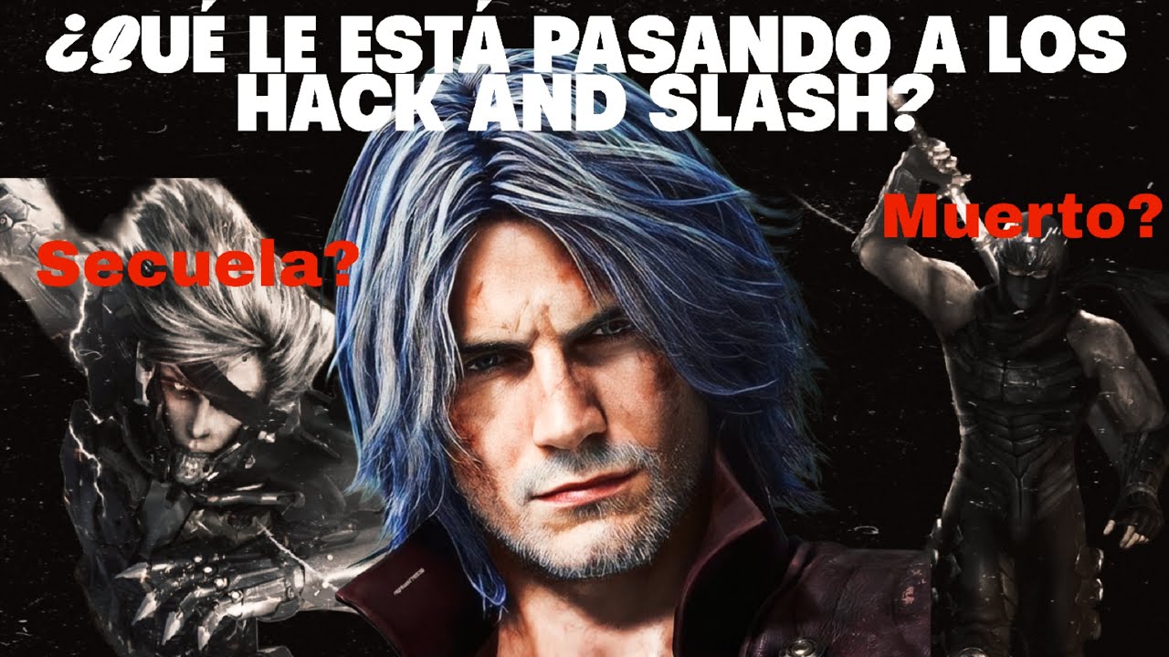 Los HACK AND SLASH han MUERTO?