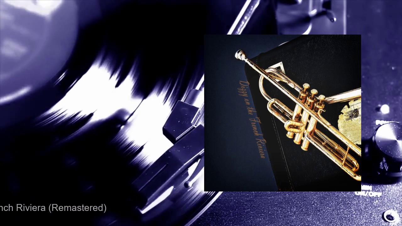 Dizzy Gillespie - Dizzy on the French Riviera (Remastered) (Full Album)