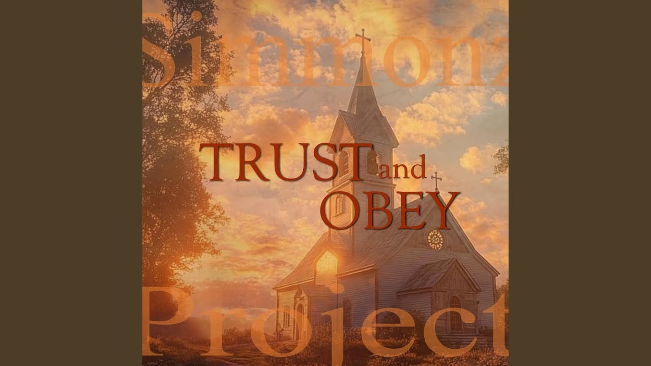 TRUST AND OBEY